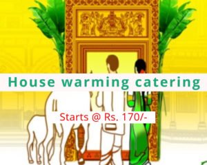 House warming catering services in Bnagalore