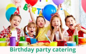 Birthday party catering services Bangalore