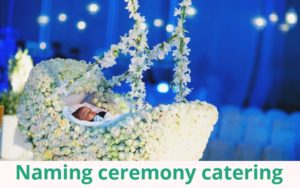 Naming ceremony catering services Bangalore