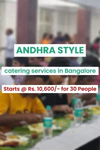 Pure veg Andhra style catering services in Bangalore